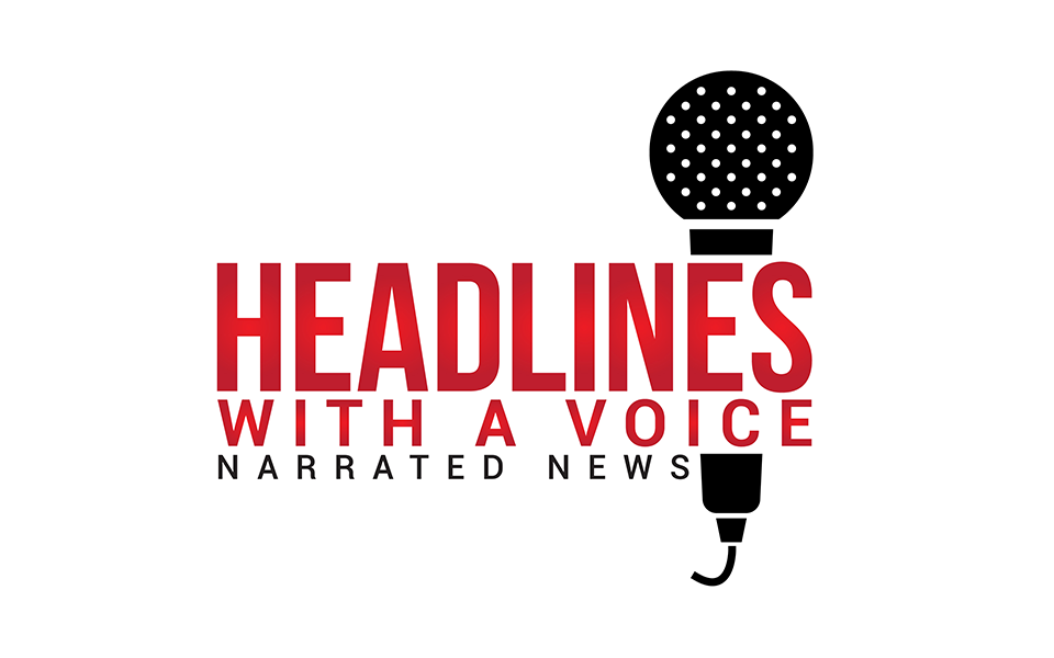 Headlines with a Voice